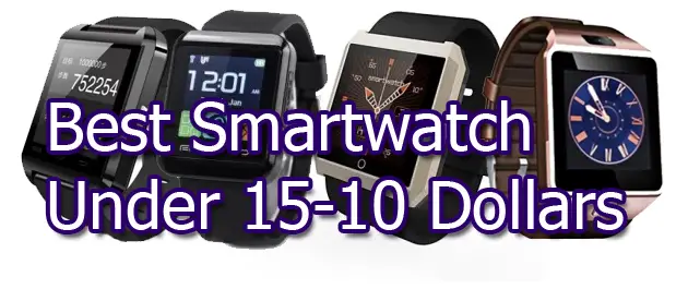 best-smartwatch-under-15-dollars